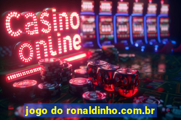 jogo do ronaldinho.com.br